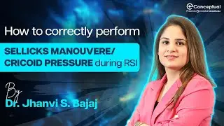 Learn How to correctly perform SELLICKS MANOUVERE/ CRICOID PRESSURE during RSI by Dr. Jhanvi Bajaj