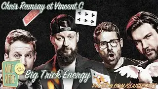 Big Trick Energy | Chris Ramsay et Vincent C | Extrait Sous &Eacute;coute