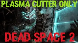 One Gun Run: Plasma Cutter Only! - Dead Space 2 - Chapter 1