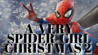 A Very Spider-Girl Christmas Part 2 | Rollsicle Plays Spider-Man | Stream 3.5