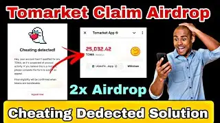 Tomarket Airdrop Claim Process | Tomarket Cheating Dedected Problem | Tomarket Cheating Solution