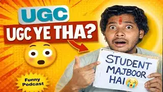 UGC Rules Explained By Desi Neta 😂 | Full Comedy Podcast