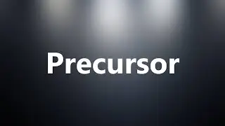 Precursor - Medical Meaning and Pronunciation