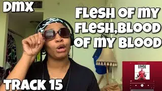 DMX &ldquo; FLESH OF MY FLESH BLOOD OF MY BLOOD ALBUM REACTION &ldquo; HEAT &ldquo; 