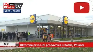 Otvorena prva Lidl prodavnica u Bačkoj Palanci