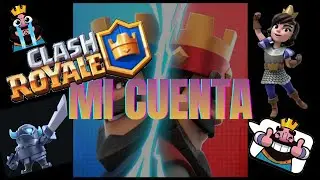 Les muestro mi cuenta de Clash Royale, que les parece?
