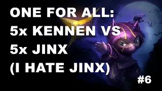 League Of Legends Gameplay - ONE FOR ALL: 5x KENNEN VS 5x JINX