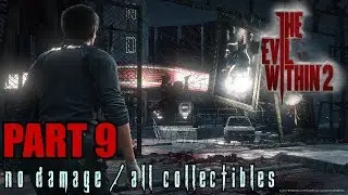 Прохождение The Evil Within 2. Часть 9 &mdash; Жажда искусства. Без повреждений. Все предметы коллекцио...