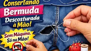 Como Consertar Bermuda Descosturada &agrave; M&atilde;o | Costura F&aacute;cil Sem M&aacute;quina@rosaconsertosajustes