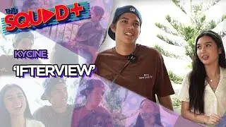 KYCINE ‘IFTERVIEW’ | The Squad+