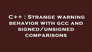 C++ : Strange warning behavior with gcc and signed/unsigned comparisons