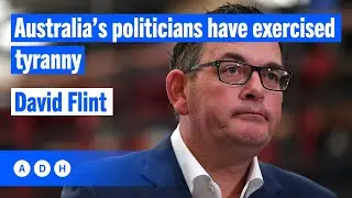 Australian politicians have exercised tyranny: David Flint | Fred Pawle