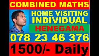 COMBINED MATHS HOME VISITING INDIVIDUAL CLASS - KIRINDIWELA, RADAWANA, HENEGAMA, WELIWERIYA, GAMPAHA