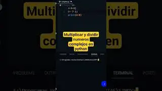 Multiplicar y dividir numeros complejos en python