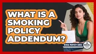 What Is A Smoking Policy Addendum?