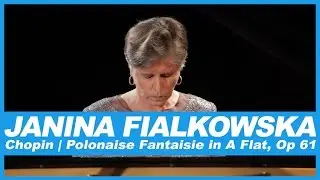 Janina Fialkowska | Frédéric Chopin: Polonaise-Fantaisie in A-flat Major, Op. 61