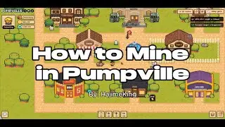 How to Mine in Pumpville &mdash; Full Beginner Guide!