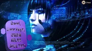 Relax soul 2025 [HQ Mix] (NON OFFICIAL MUSIC VIDEO)