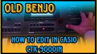 How To Edit Old Benjo Tone In Casio Ctx-9000in