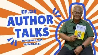 #AuthorTalks with Dr. Akhmad Edhy Aruman, M.Si.