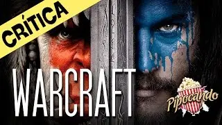 WARCRAFT - DEPOIS DOS CRÉDITOS (crítica)