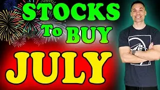 All The Stocks I'm Buying in JULY 2022!