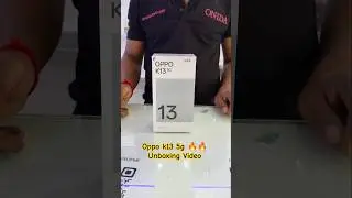 Oppo k13 5g 🔥🔥 || Unboxing Video #oppo #unboxing #shortvideo