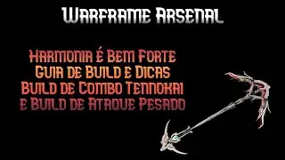 Harmonia é Muito Forte | 2 Builds Explicadas | Guia de Builds e Dicas | Warframe Arsenal