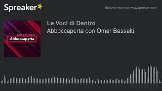 Abboccaperta con Omar Bassalti