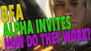 BATTLE FOR AZEROTH (BfA) ALPHA INVITES - Who & How They Got Invited | List of Things To Do