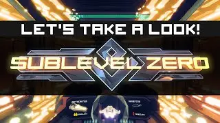 Sublevel Zero: 6-Degrees-of-Freedom Rogue-like Shooter ► Let's Take A Look!