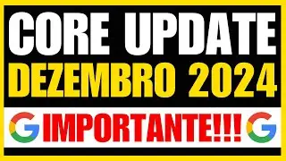 Core Update Dezembro 2024 do Google: Essa Nova Atualiza&ccedil;&atilde;o do Google Pode Afetar Seu Blog