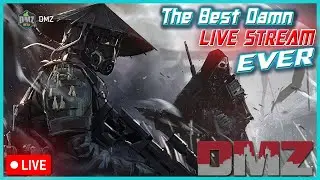 DMZ 😎 The Best Damn Live Stream Ever 😎