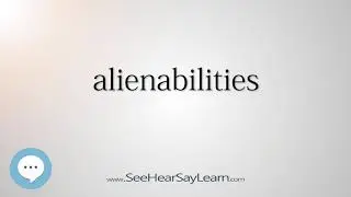 alienabilities (Every English Word Pronounced) 📕🔊🗣️😎✅