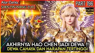 WADIDAW !! AKHIRNYA HAO CHEN MENJADI DEWA TERTINGGI !! - Alur Donghua #SYWZ THRONE OF SEAL PART 196