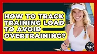 How To Track Training Load To Avoid Overtraining? - Sports Jobs