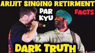 Arijit Singh  Arijit Ne Bollywood And Playback Singing Se Kyu Liya Retirement 
