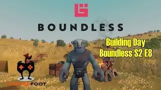 Building Day | Boundless Let's Play Gameplay PC | S2 E8