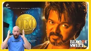 LEO - Bloody Sweet Reaction | Thalapathy Vijay | Anirudh (FULL AUDIO)