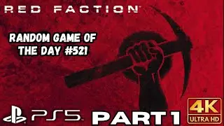 Red Faction Gameplay Walkthrough Part 1 | PS5 PS4 Games | 4K HDR | RANDOM GAME OF THE DAY 521