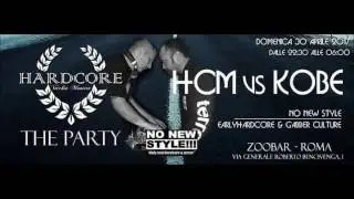 Dj Kobe Vs HCM @ HARDCORE VECCHIA MANIERA THE PARTY - ROMA