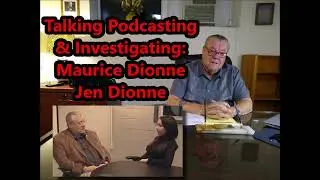 Talking Podcasting: Maurice Dionne & Jen Dionne Pt. 2