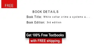 White Collar Crime A Systems Approach - 3rd Edition 100% discount on all the Textbooks