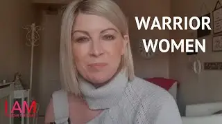Warrior Women | I AM Positive Mindset | Empowerment Specialist