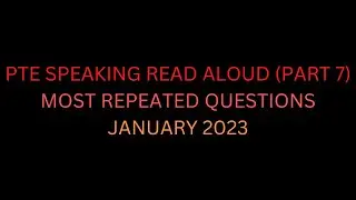 PTE Speaking Read Aloud (part 7) || January 2023 ||BK GLOBAL INSTITUTE||