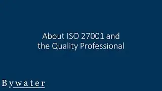 About ISO 27001 and the Quality Professional