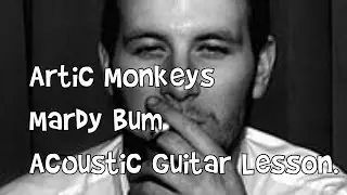 Artic Monkeys-Mardy Bum-Acoustic Guitar Lesson.