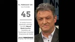 El cerebro humano: hípersocial y saturado, con Manuel Martín-Loeches