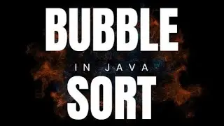 BUBBLE SORT IN JAVA