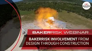 BakerRisk Involvement from Design Through Construction